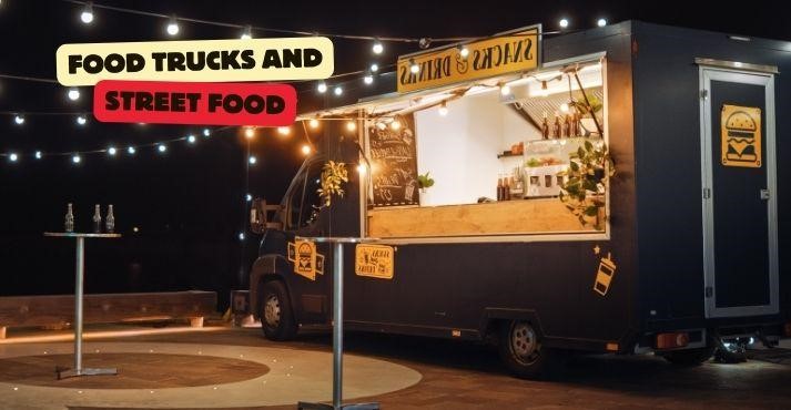 Food Trucks and Street Food