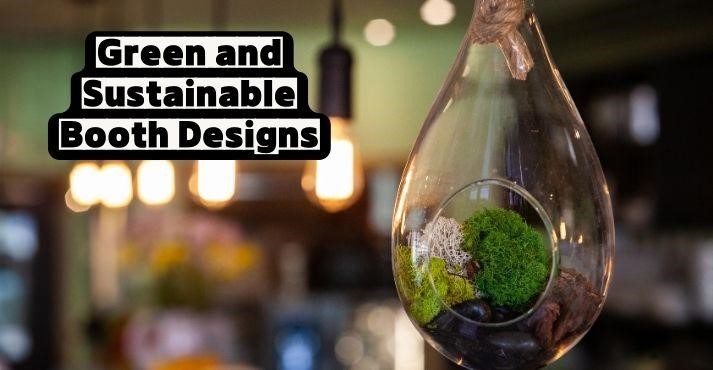 Green and Sustainable Booth Designs