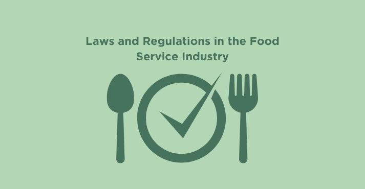 Laws and Regulations in the Food Service Industry