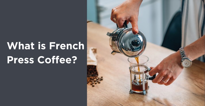 what-is-french-press-coffee